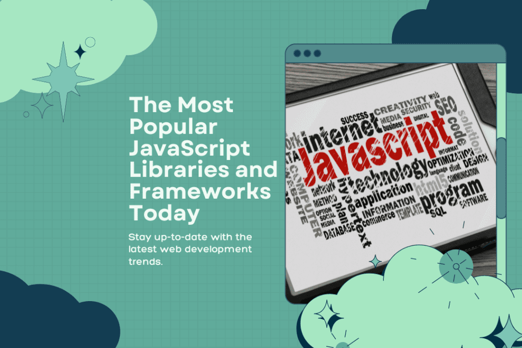 Most Popular JavaScript Libraries and Frameworks Today